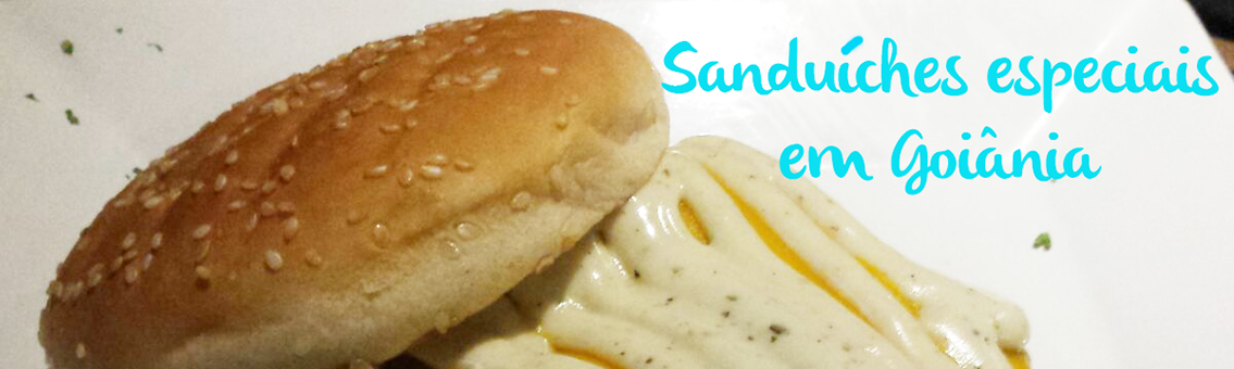 Onde comer sanduíches especiais em Goiânia